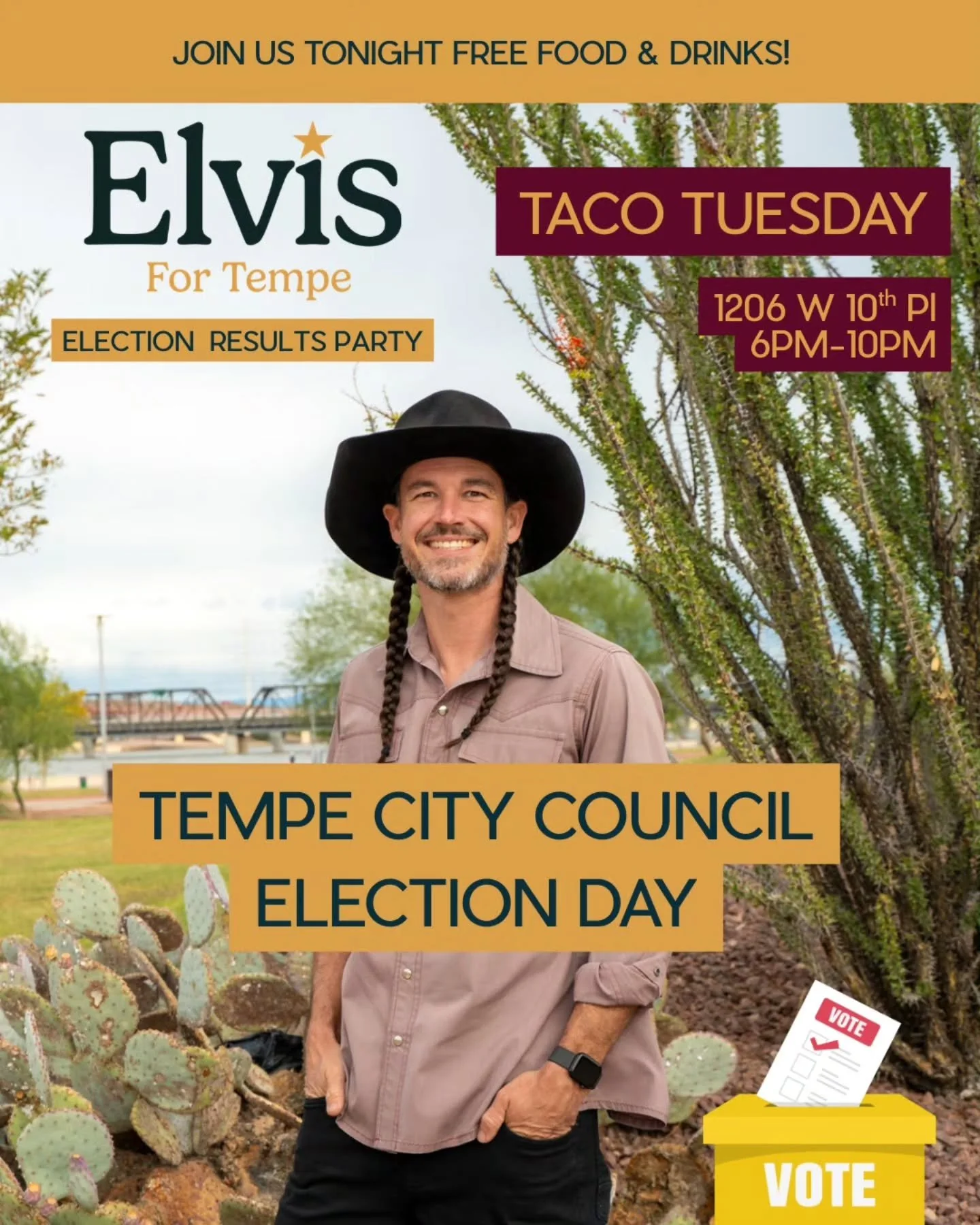 Today is the day!! Vote Elvis for Tempe City Council! Then come on by for the election results taco tuesday party to celebrate our efforts!