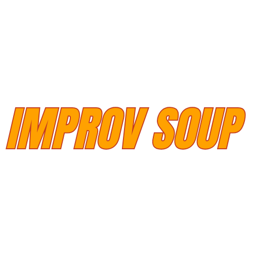 Bold orange text that reads 'IMPROV SOUP' in large, bold letters.