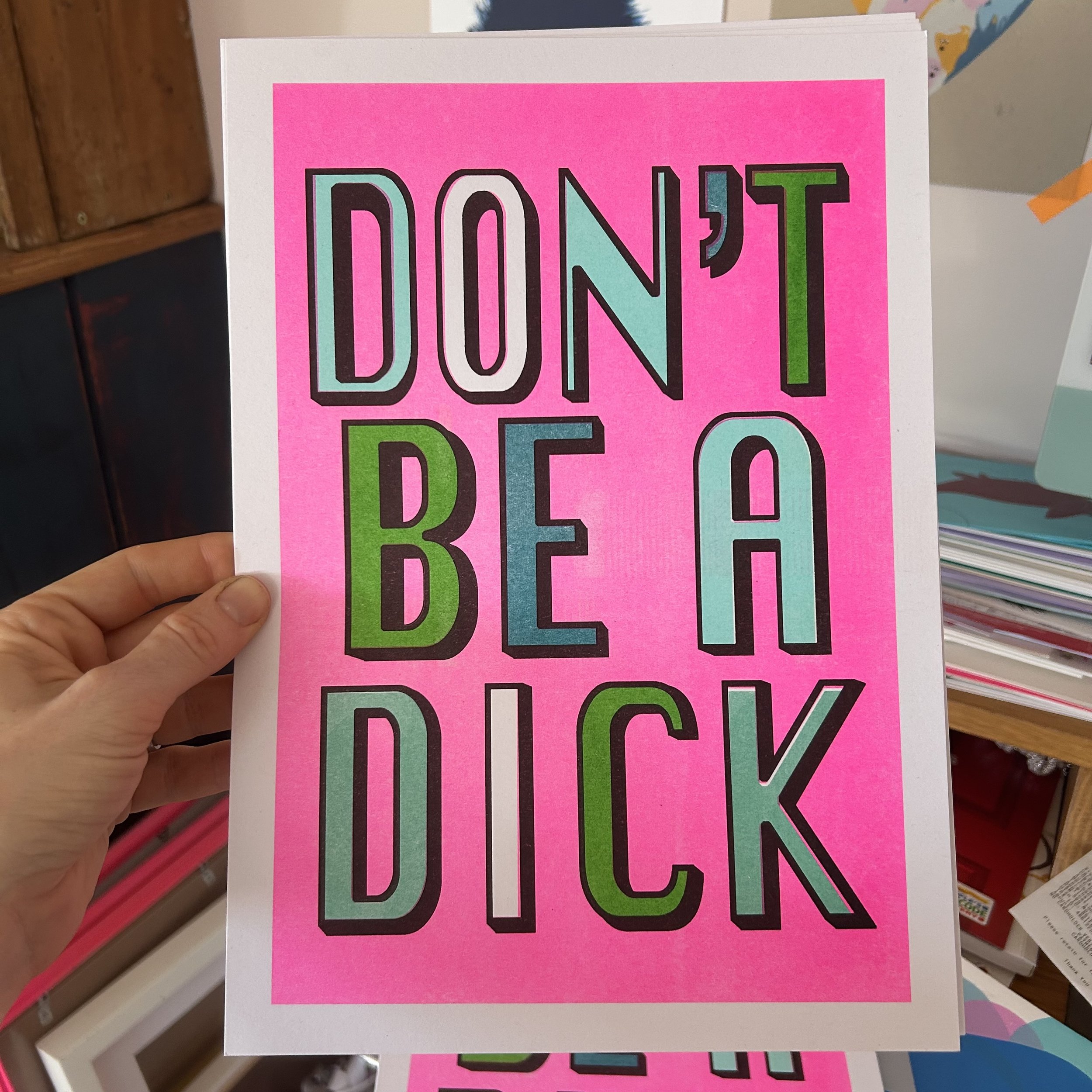A4 Riso | Don't Be a Dick | 2nds