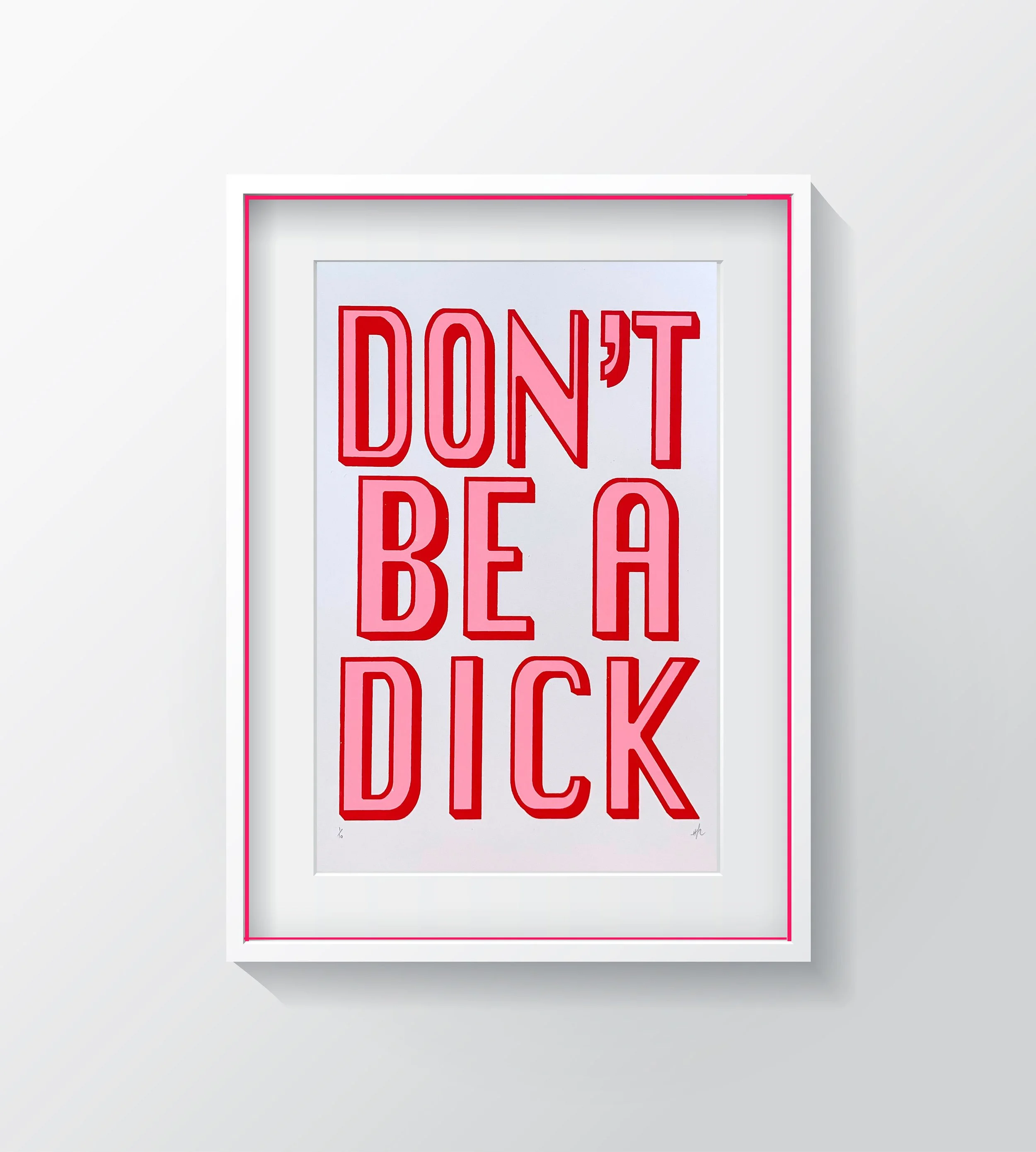 Don't Be a Dick | Screen Print