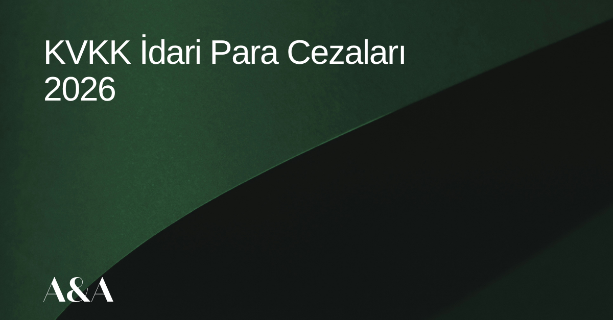 Yeşil arka planda makale ismi yazıyor: "KVKK İdari Para Cezaları 2026"