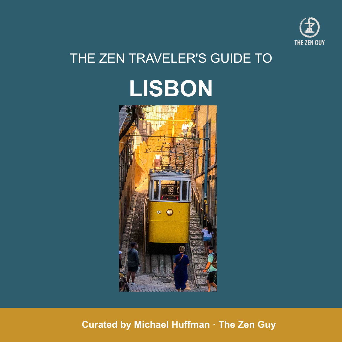 The Zen Traveler's Guide to Lisbon
