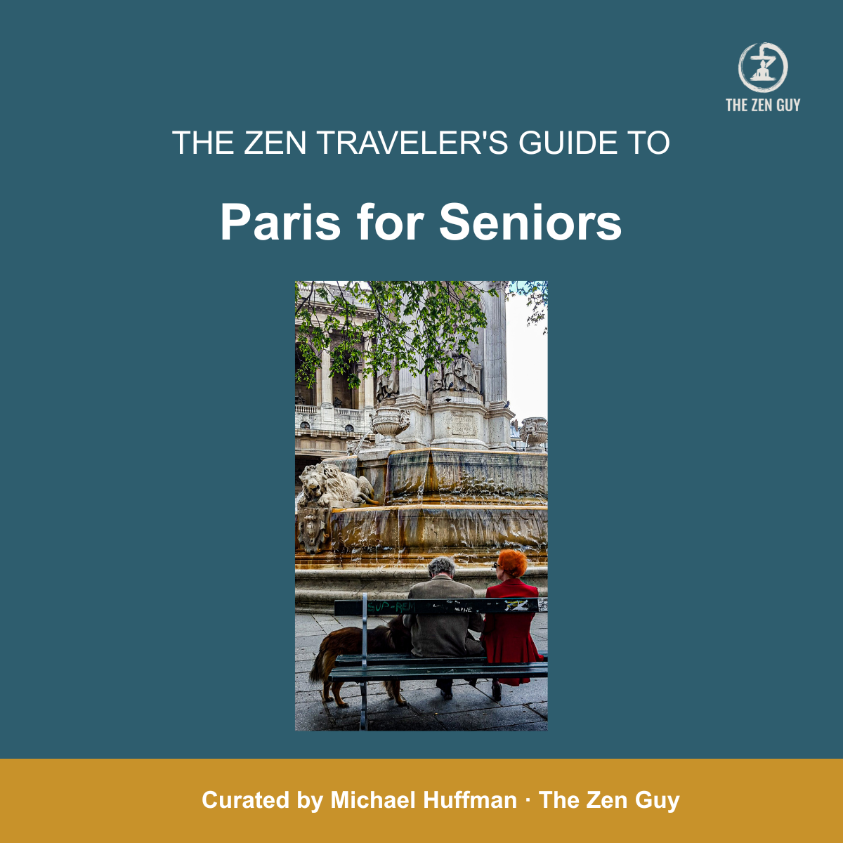 The Zen Traveler's Guide to Paris for Seniors