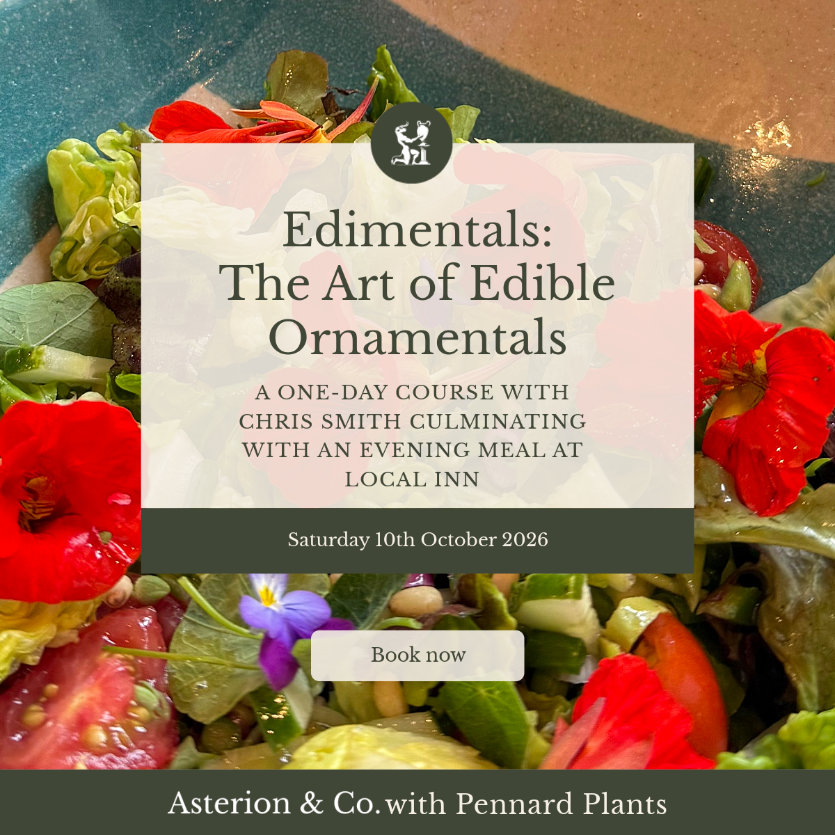 Edimentals: The Art of Edible Ornamentals. A One-Day Course Culminating with an Evening Meal at Local Inn. |Saturday 10th October 2026