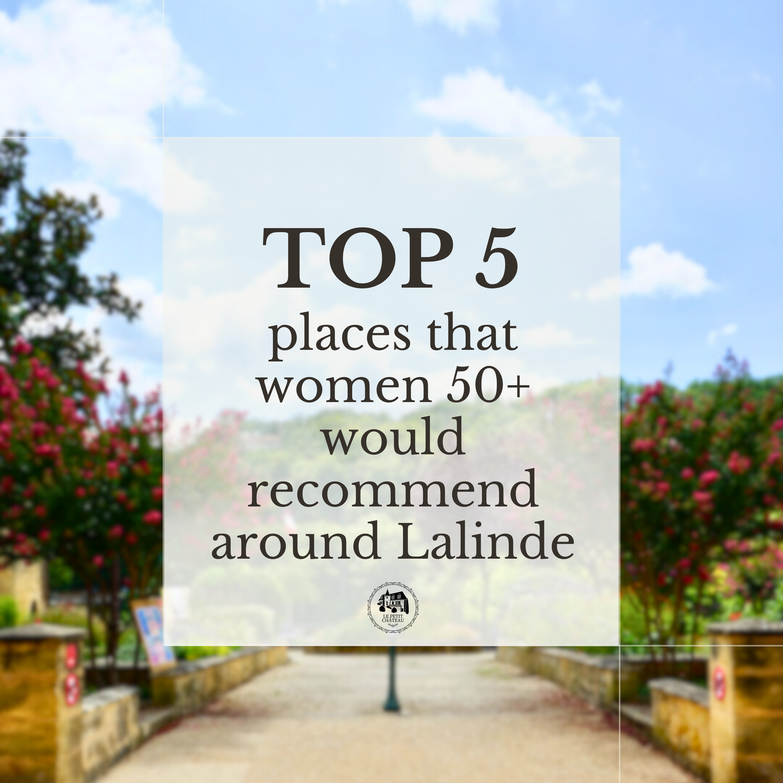 Top 5 places that women would recommend around Lalinde