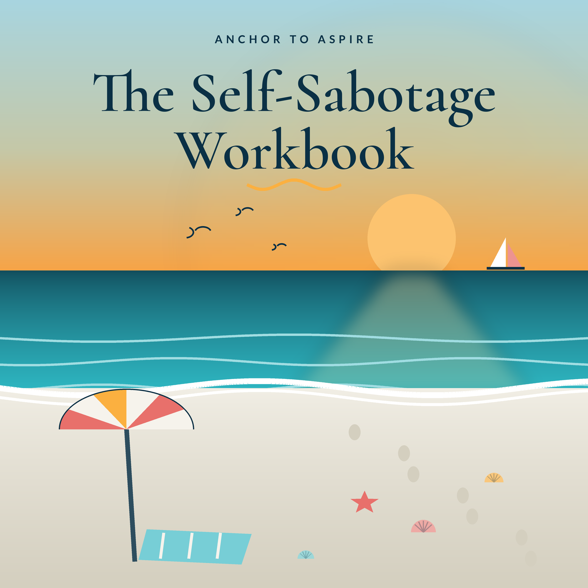 The Self-Sabotage Workbook
