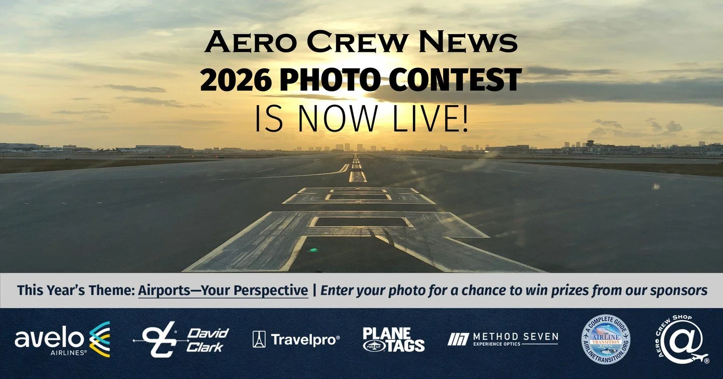 The 2026 Aero Crew News Photo Contest is now LIVE! 

Enter (multiple entries accepted) for your chance to win two R/T Avelo Air tickets, a DC JET-X headset from David Clark&reg;, a pair of sunglasses from Method Seven and more. The theme is AIRPORTS&
