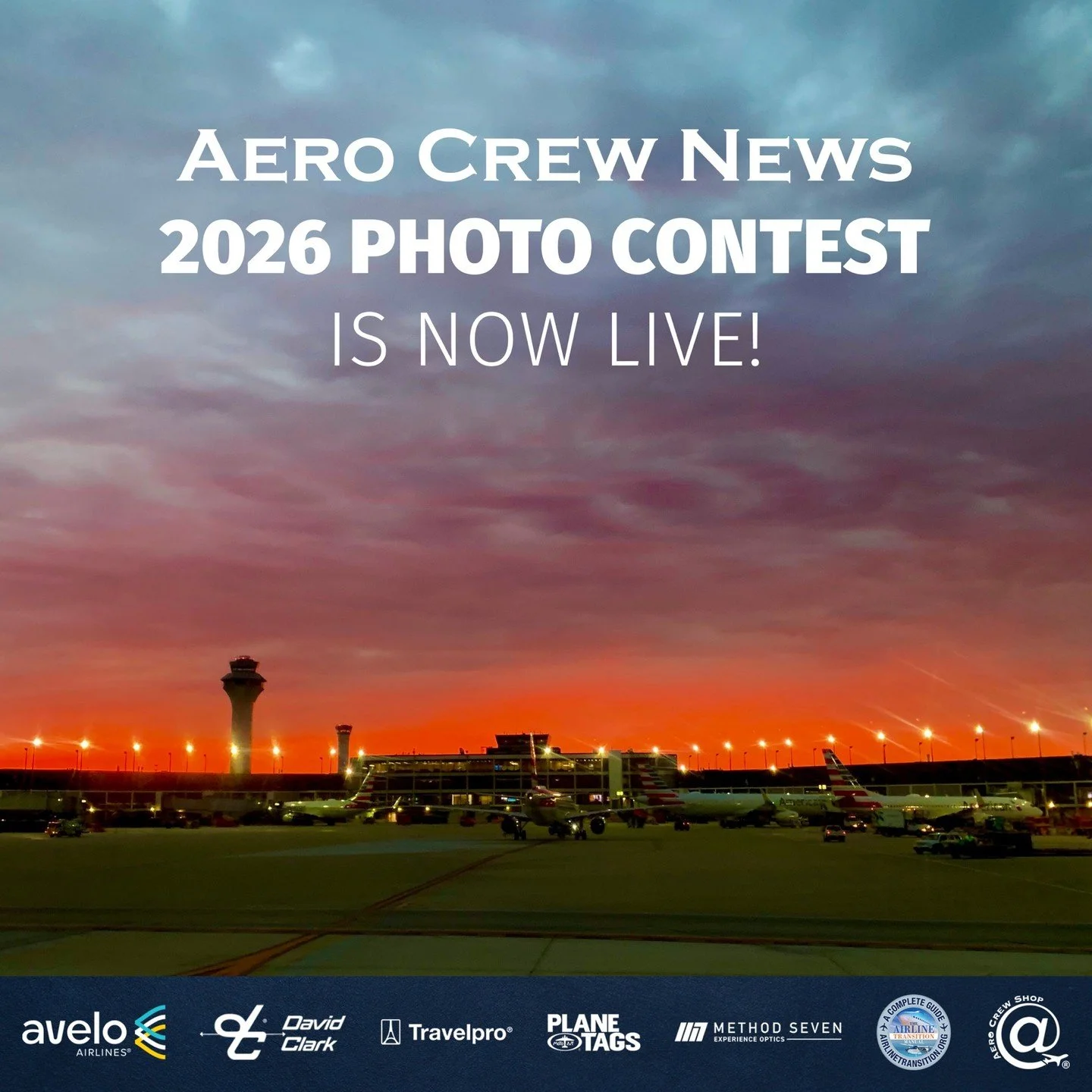 CLOSING FAST&hellip; You have today and tomorrow to enter the 2026 Aero Crew News Photo Contest with prizes from Avelo Air, David Clark&reg; headsets Travelpro&reg; luggage, Method SevenTM sunglasses and more!  Your photos must represent the theme: A