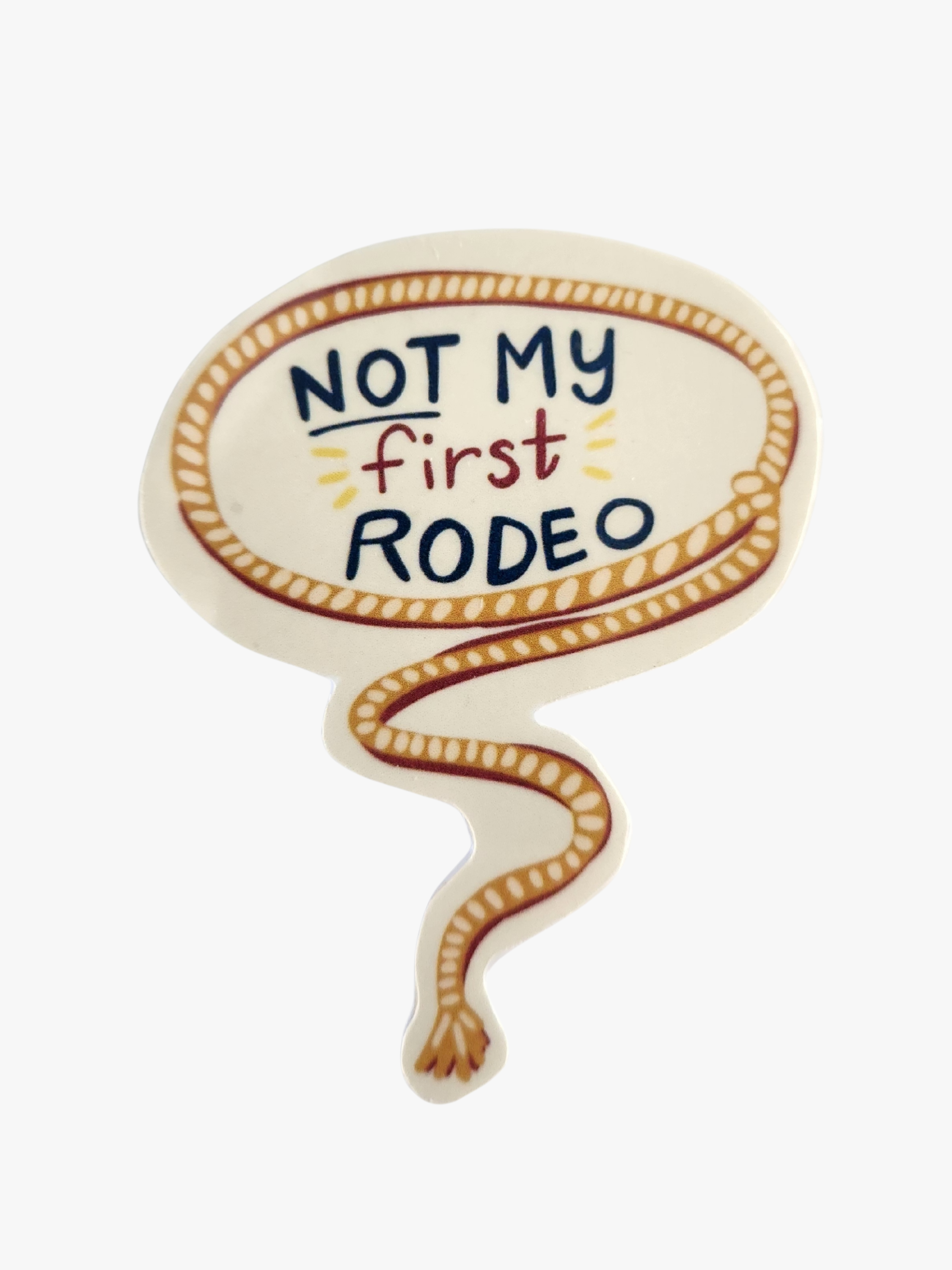 Not My First Rodeo Sticker