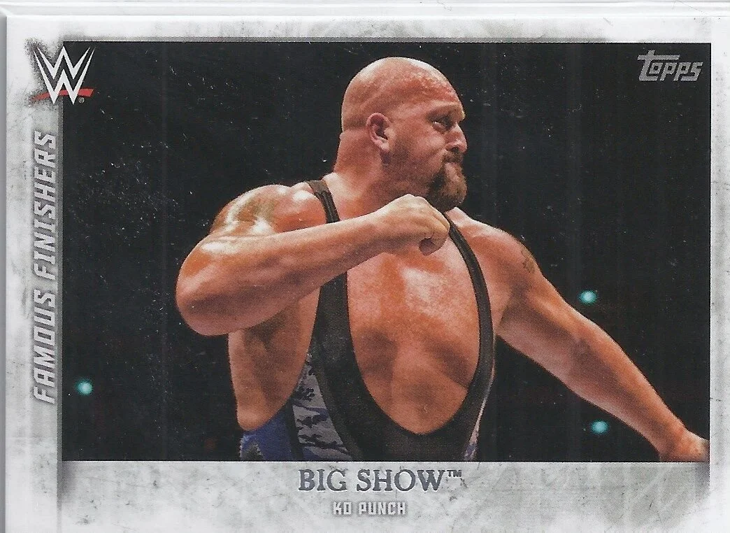 WWE2015UFF07_2015_topps_wwe_undisputed_famous_finishers_big_show_FF14.jpg