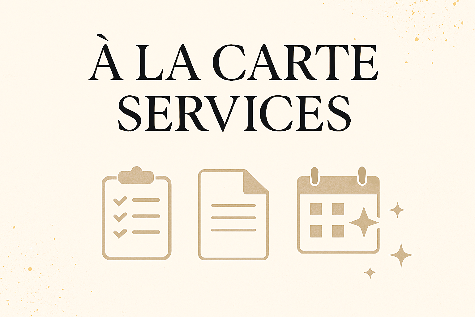 Text that says 'À LA CARTE SERVICES' with icons of a checklist, a document, and a calendar.