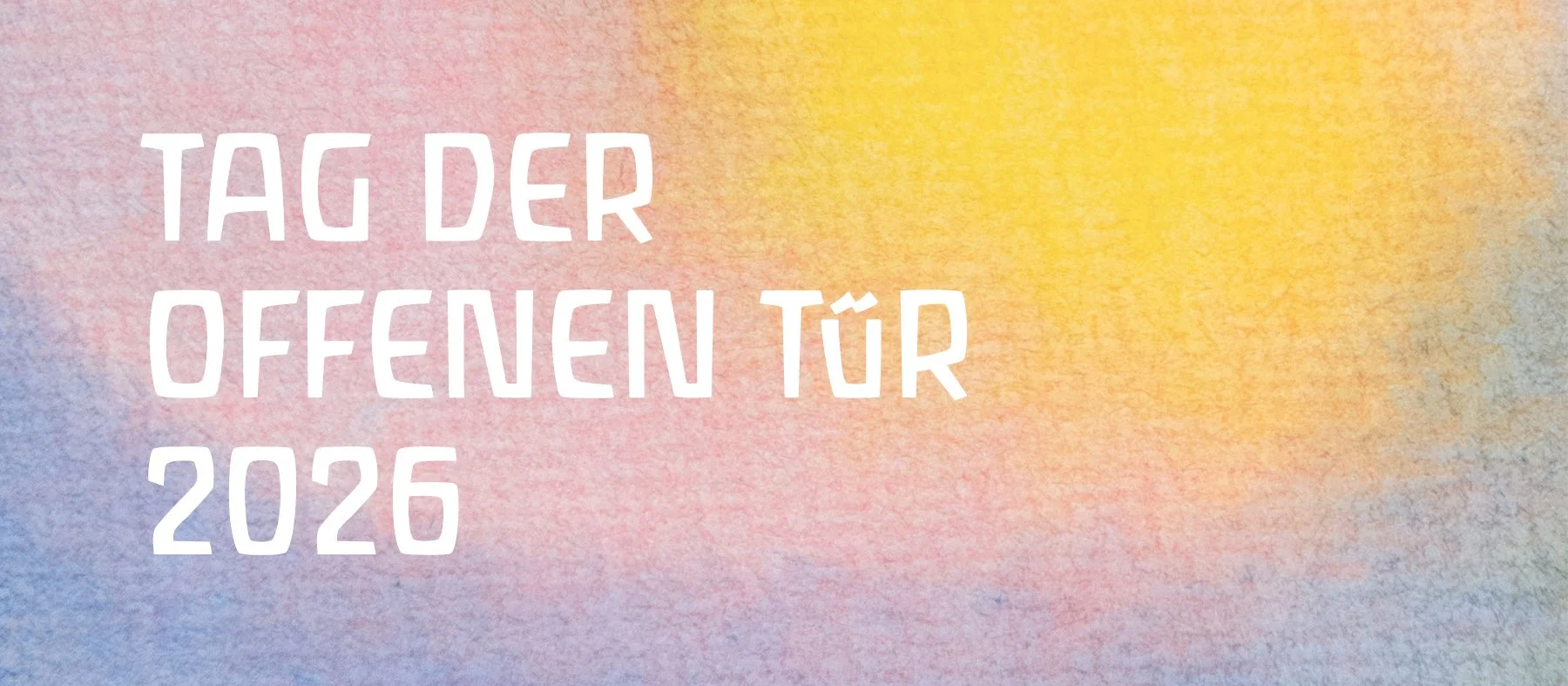 Tag der offenen Tür März 2026 