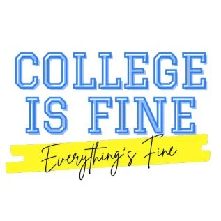 Podcast: College is Fine, Everything is Fine