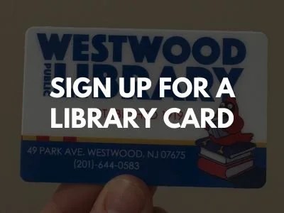 Westwood Public Library Service Offerings - How to get a Library Card.jpg