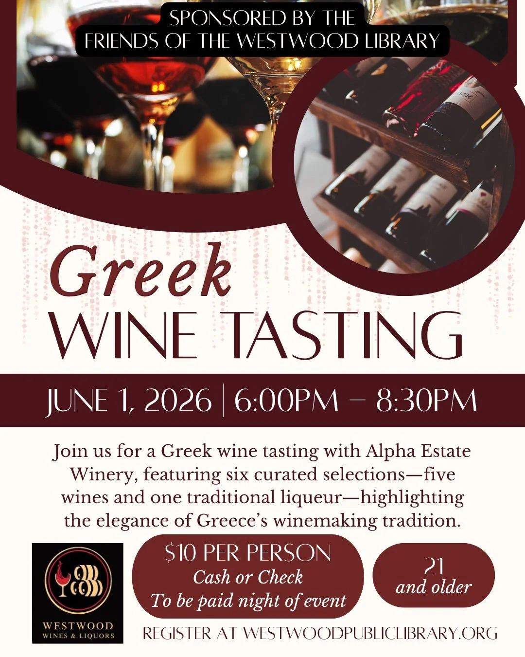 Join us and Westwood Wines &amp; Liquors for a Greek wine tasting with Alpha Estate Winery, featuring six curated selections&mdash;five wines and one traditional liqueur&mdash;highlighting the elegance of Greece&rsquo;s winemaking tradition. 

June 1