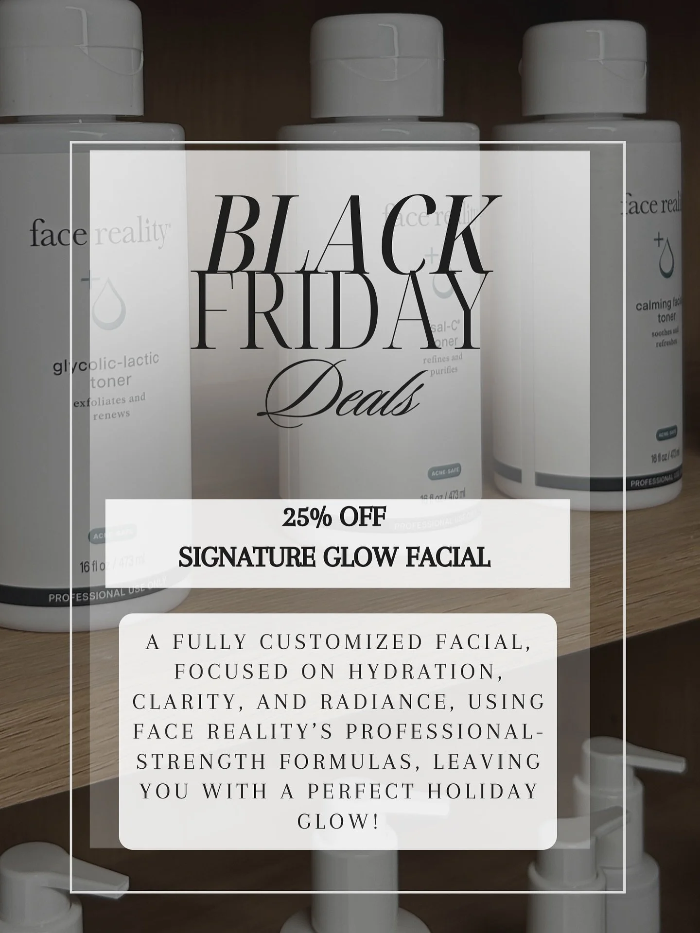 Why fight strangers at 5am when you could be horizontal... wrapped in warm towels... while I make your skin snatched?? 
Black Friday Glow Sessions are officially open! Starting originally at $145 that&rsquo;s almost $40 in savings when you book now u