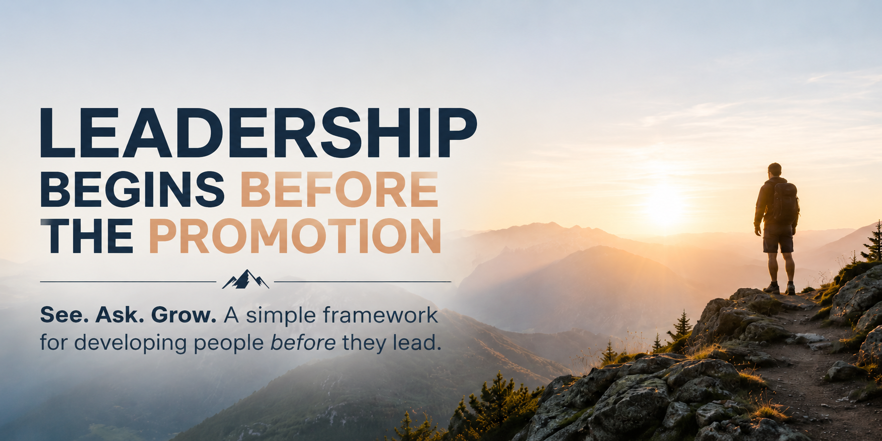 Leadership Begins Before The Promotion