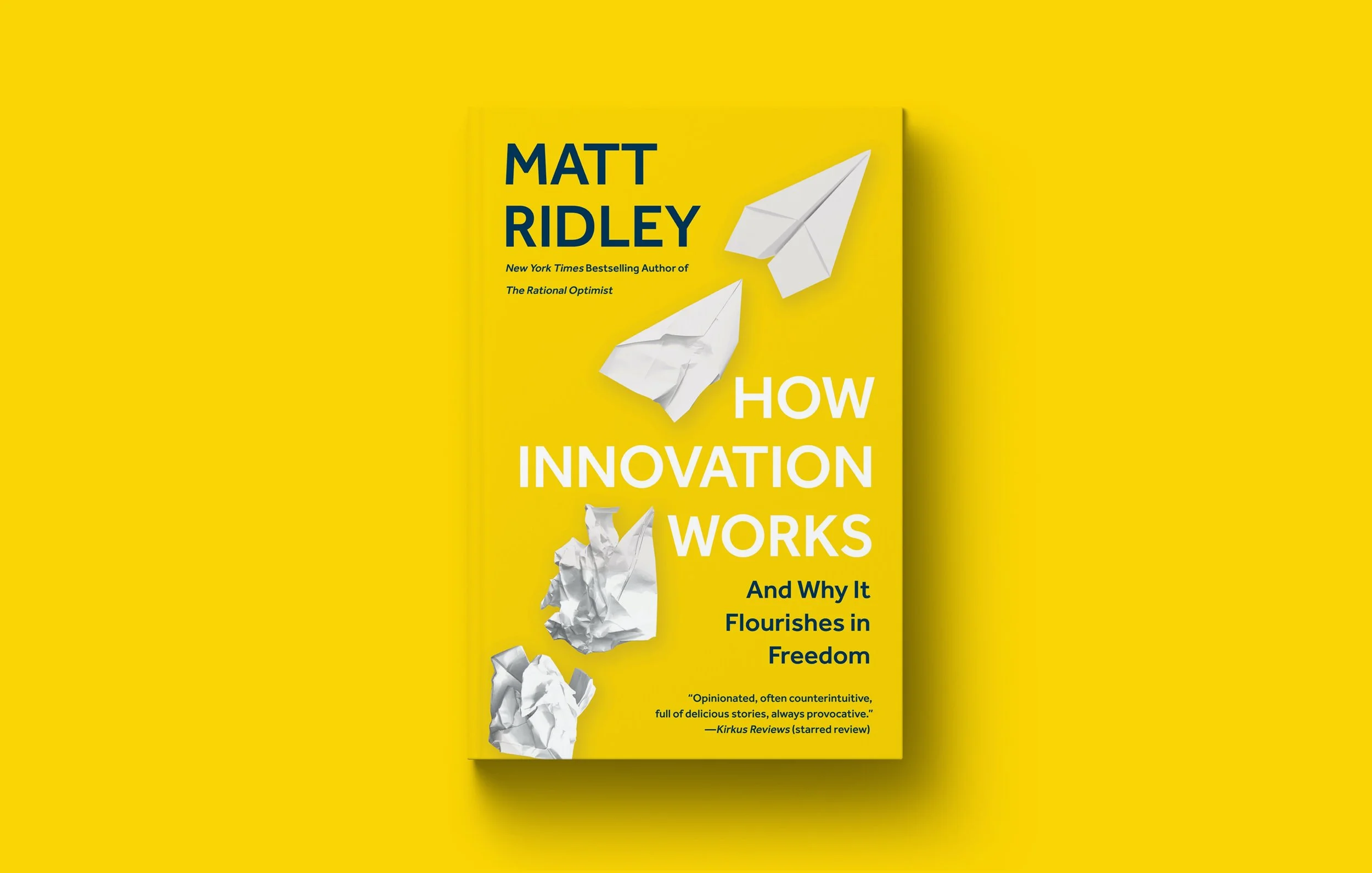 Cover of a book titled 'How Innovation Works and Why It Flourishes in Freedom' by Matt Ridley, featuring paper airplanes and crumpled paper on a yellow background.