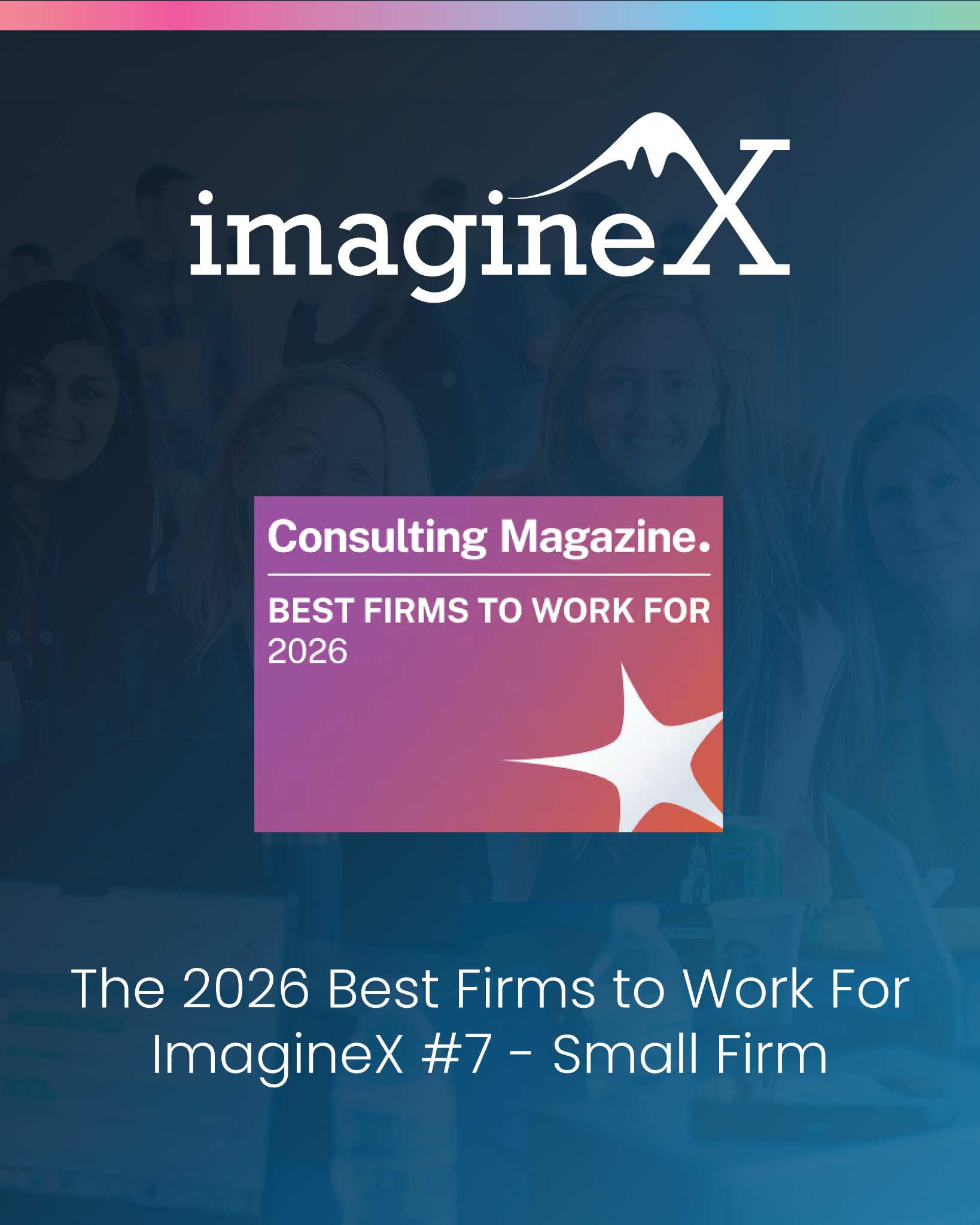 ImagineX Ranked #7 on Consulting Magazine's 2026 Best Firms to Work For