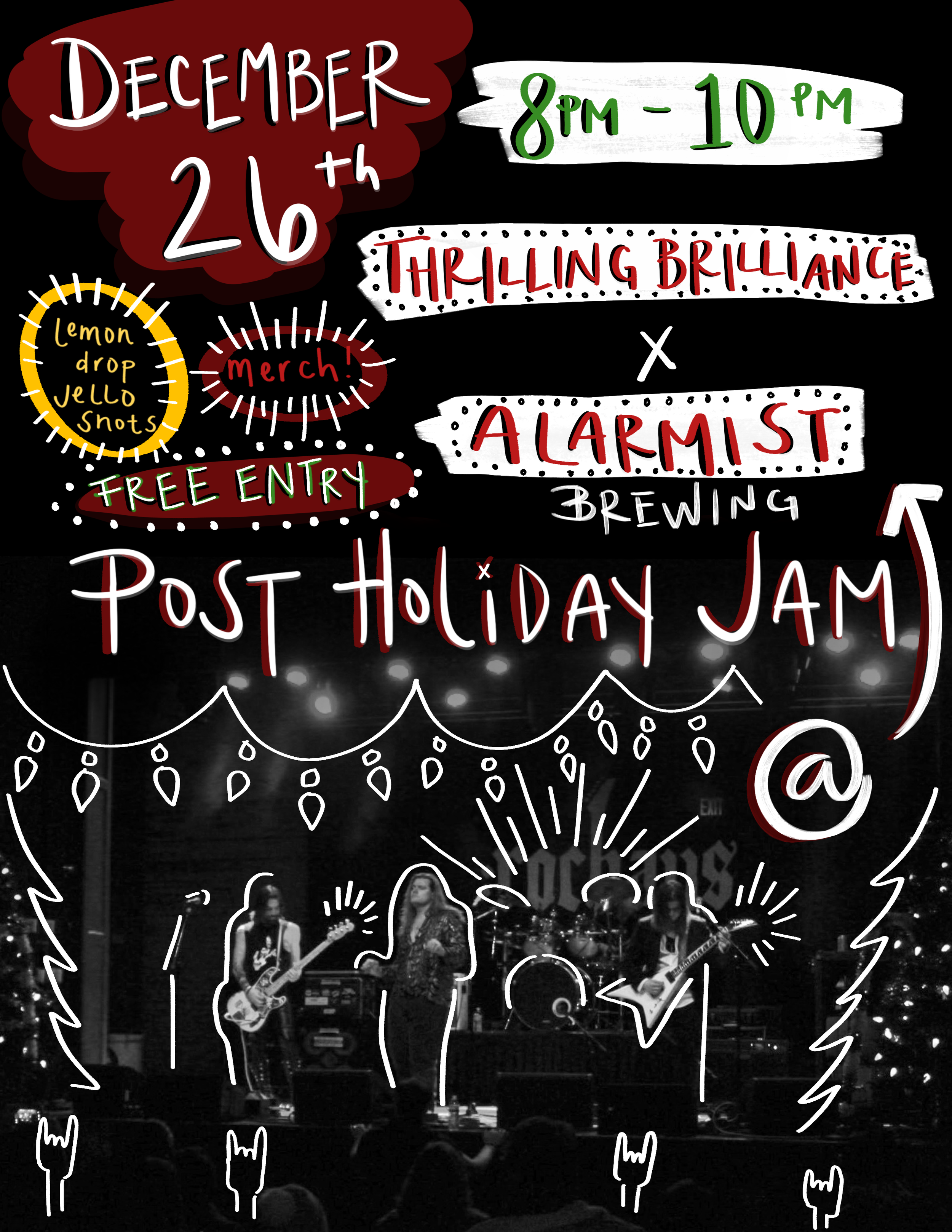 Event poster for a post-holiday jam at Alarmist Brewing on December 26th from 8 pm to 10 pm featuring a band called Thrilling Brilliance, with free entry, a lemon drop Jello shot, and merchandise. The background includes a black and white photo of a band performing on stage with holiday lights and decorative doodles.