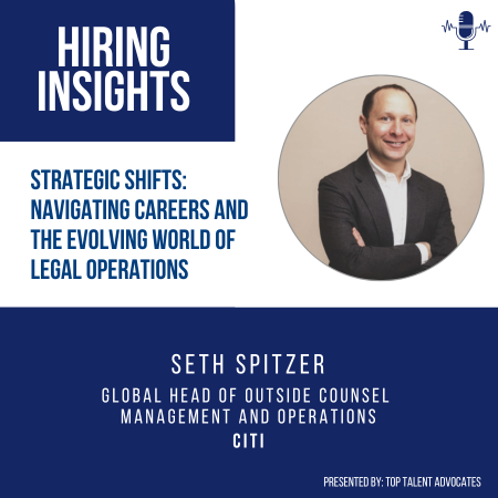 Seth Spitzer | Strategic Shifts: Navigating Careers and the Evolving World of Legal Operations
