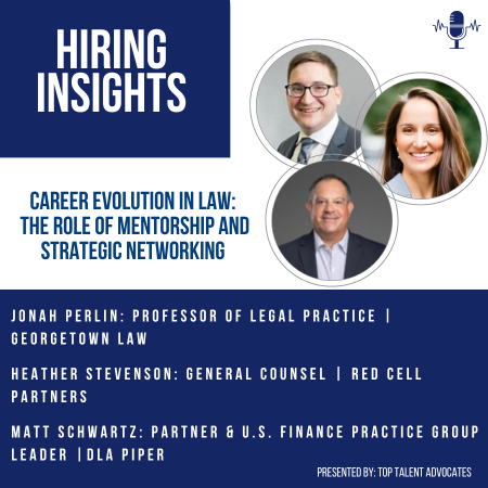 Jonah Perlin, Heather Stevenson, Matt Schwartz | Career Evolution in Law:  The Role of Mentorship and Strategic Networking