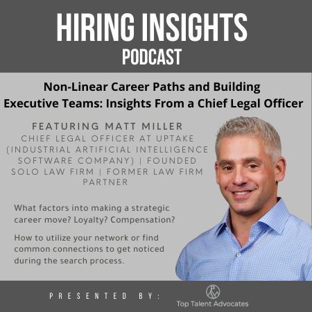 Matt Miller | Non-Linear Career Paths and Building Executive Teams: Insights from a Chief Legal Officer