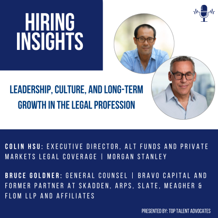 Bruce Goldner &amp; Colin Hsu | Leadership, Culture, and Long-Term Growth in the Legal Profession