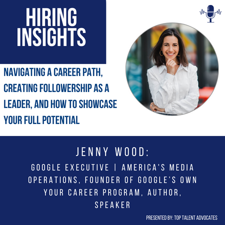 Jenny Wood | Navigating a Career Path, Creating Followership as a Leader, and How to Showcase Your Full Potential 