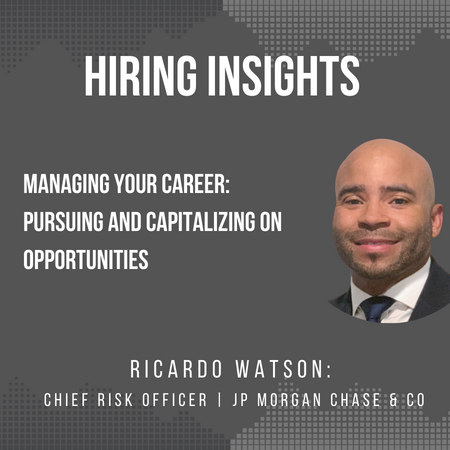 Ricardo Watson | Managing Your Career: Pursuing and Capitalizing On Opportunities 