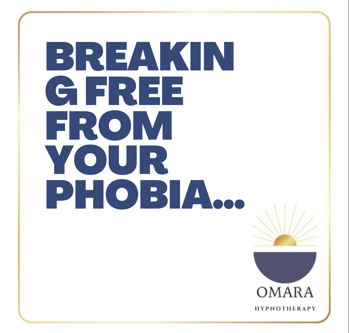 Breaking Free From Your Phobia...