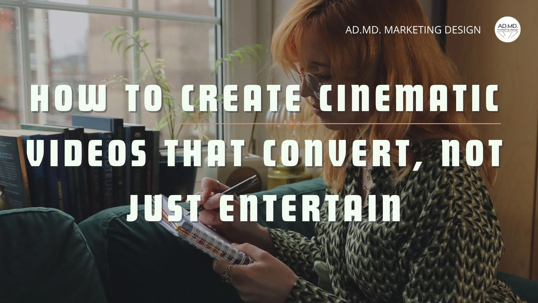 How to Create Cinematic Videos That Convert, Not Just Entertain