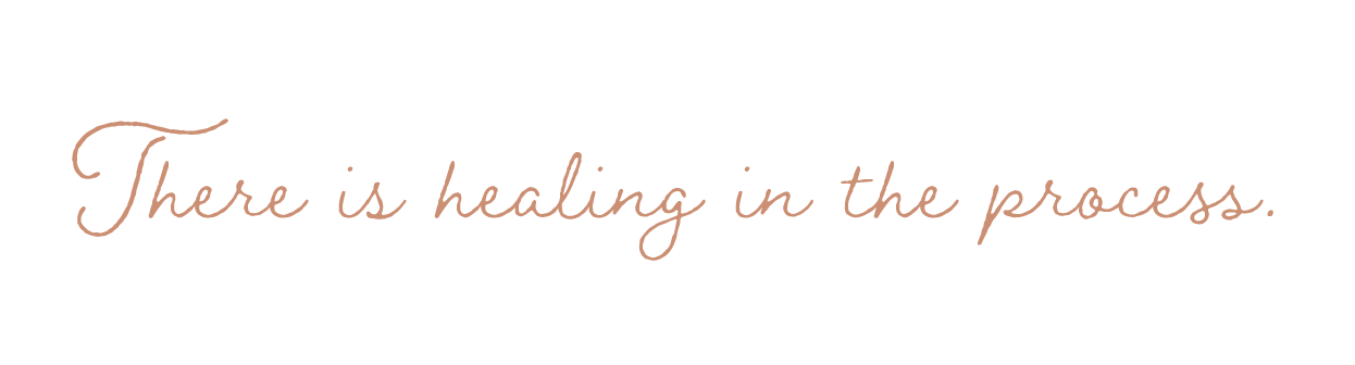 Inspirational quote that reads, "There is healing in the process," written in elegant, cursive font on a white background.