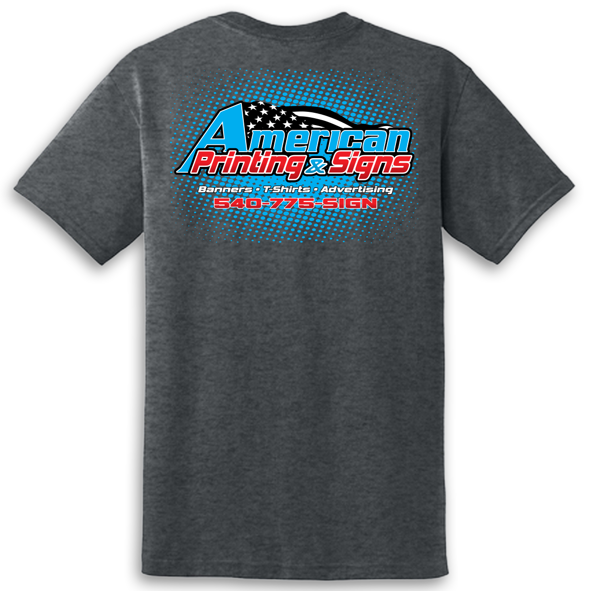 Back of Gray T-shirt with a screen print graphic design that reads 'American Printing & Signs' with an American flag and contact information.