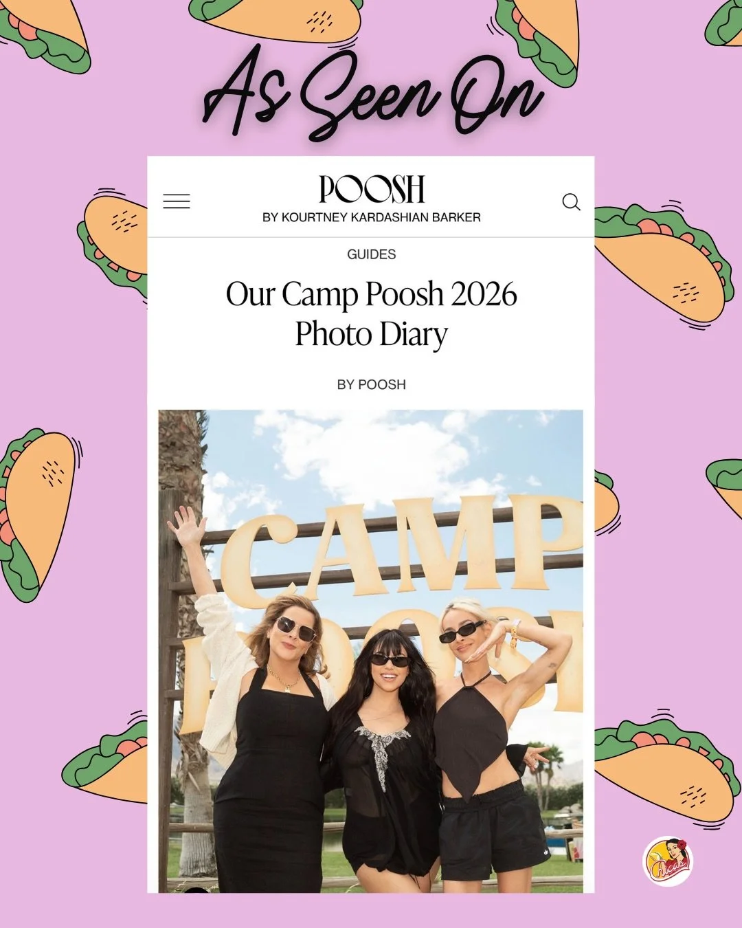 As seen on @poosh 💅🌮

Still not over Camp Poosh 2026&hellip; and neither are they. 

Chicas Tacos is featured in Poosh&rsquo;s official photo diary from the weekend 🫶 

From the food hall to the desert vibes, we loved serving you all at one of the
