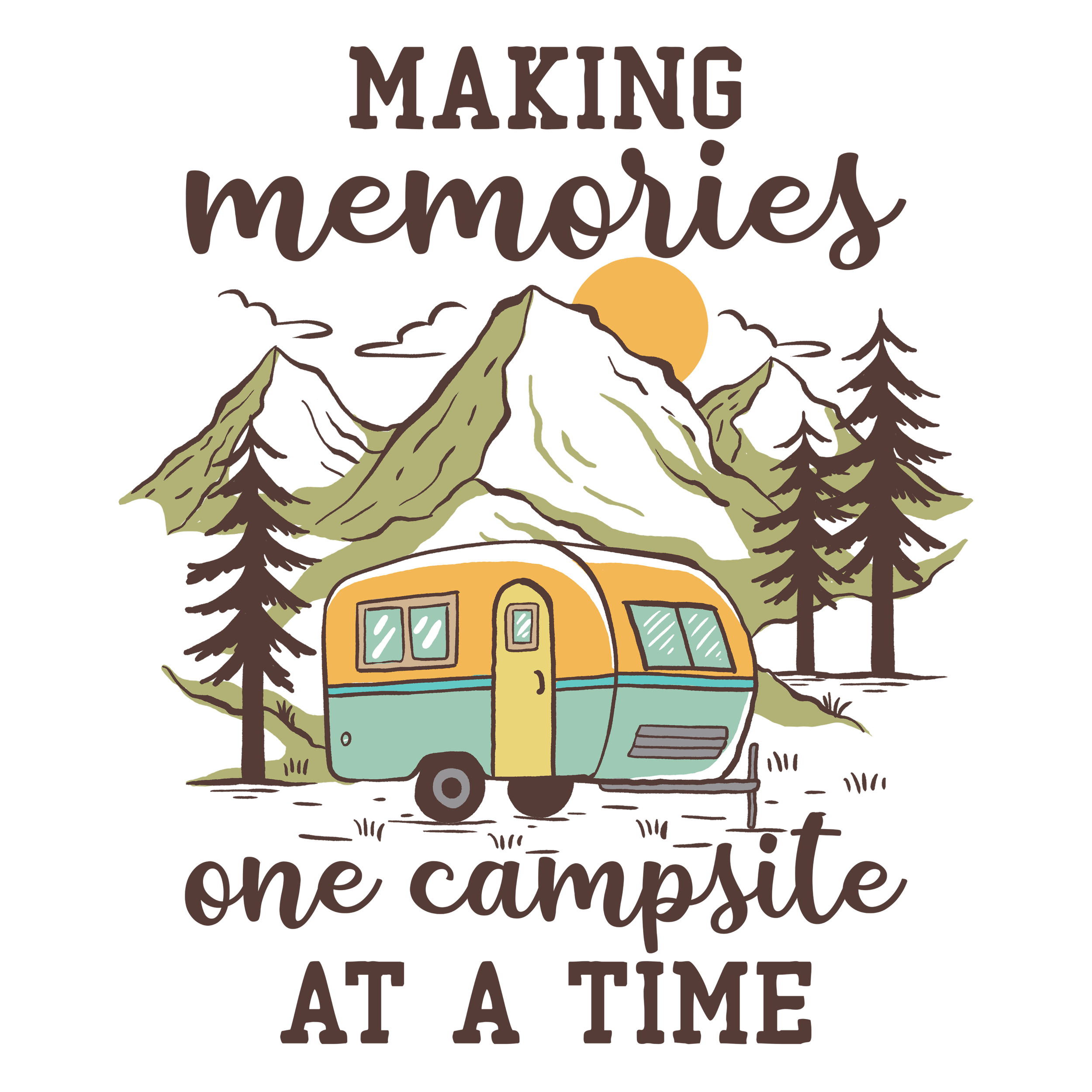 Illustration of mountains, pine trees, a sunset, and a retro camper with the text 'Making memories one campsite at a time'.