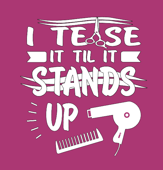 Quote saying "I tease it 'til it stands up" with illustrations of scissors, a hairdryer, and a comb on a purple background.
