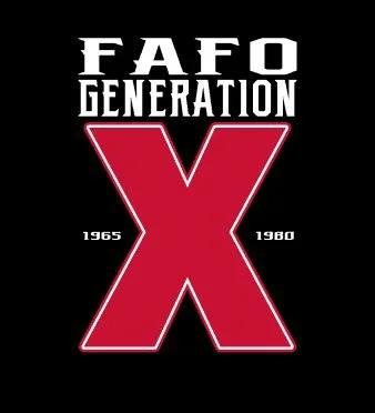 Text reading 'FAFO Generation' with years 1965 and 1980, and a large red 'X' symbol.