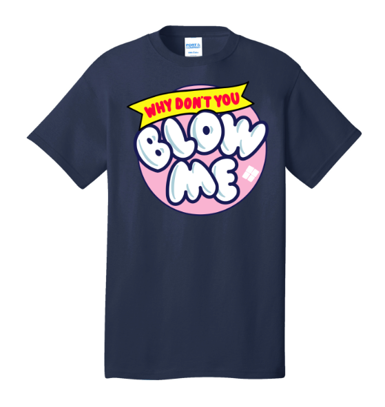 blow me shirt.PNG