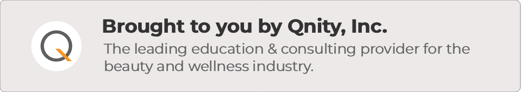 Brought to you by Qnity, Inc. - The leading education & consulting company for the beauty and wellness industry