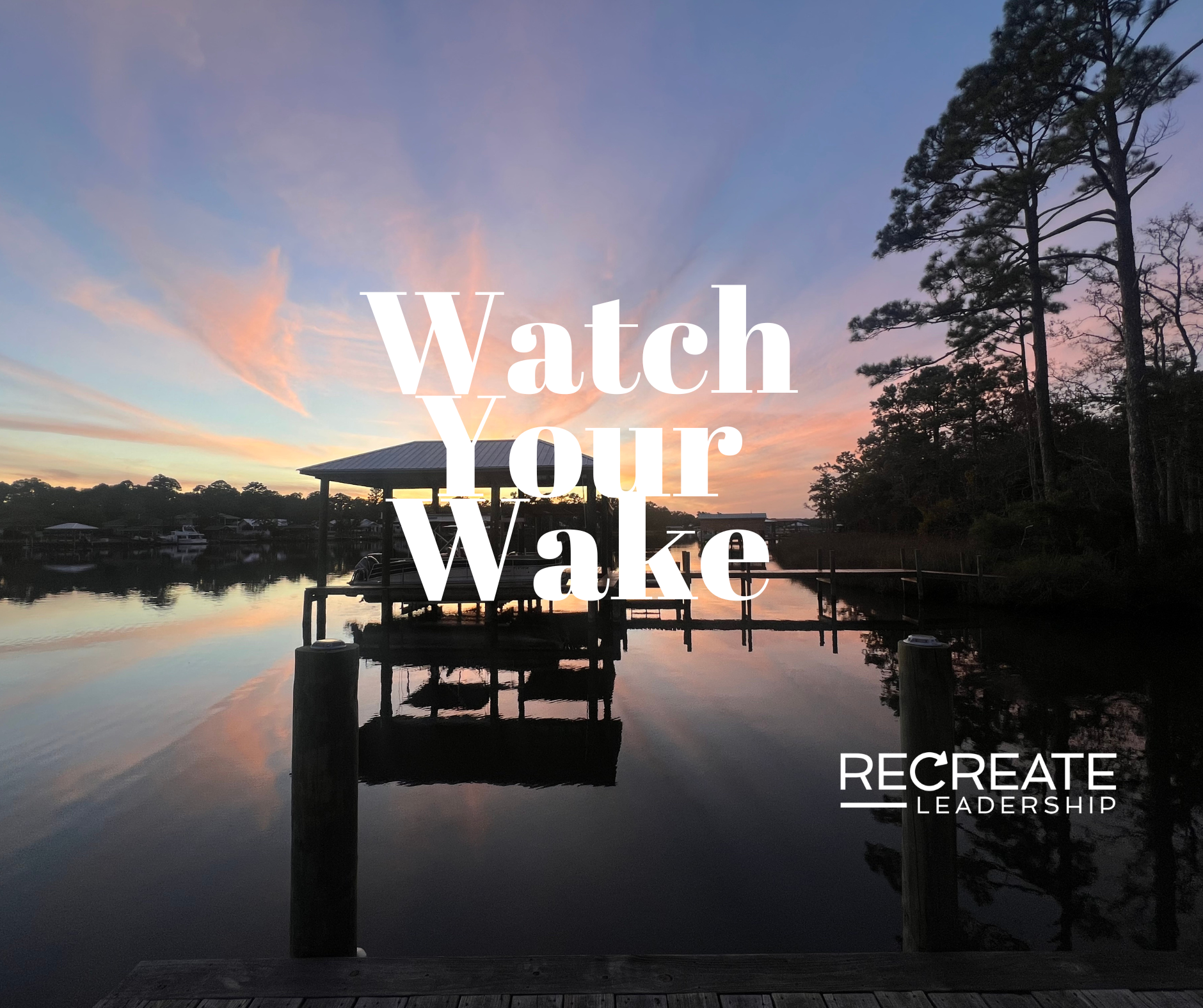 Your Leadership Wake