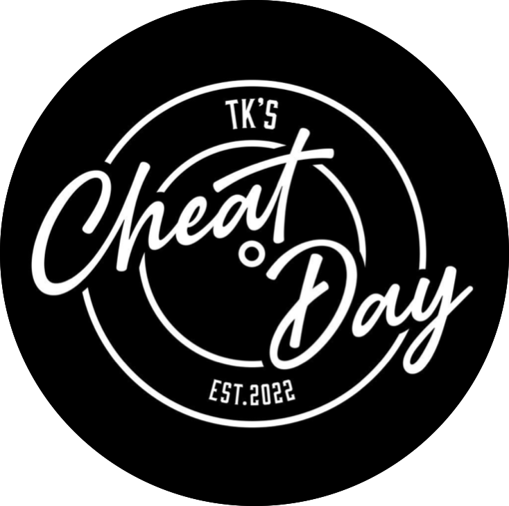Tk&#39;s Cheat Day