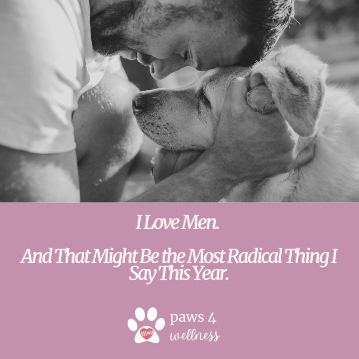 I Love Men. And That Might Be the Most Radical Thing I Say This Year.