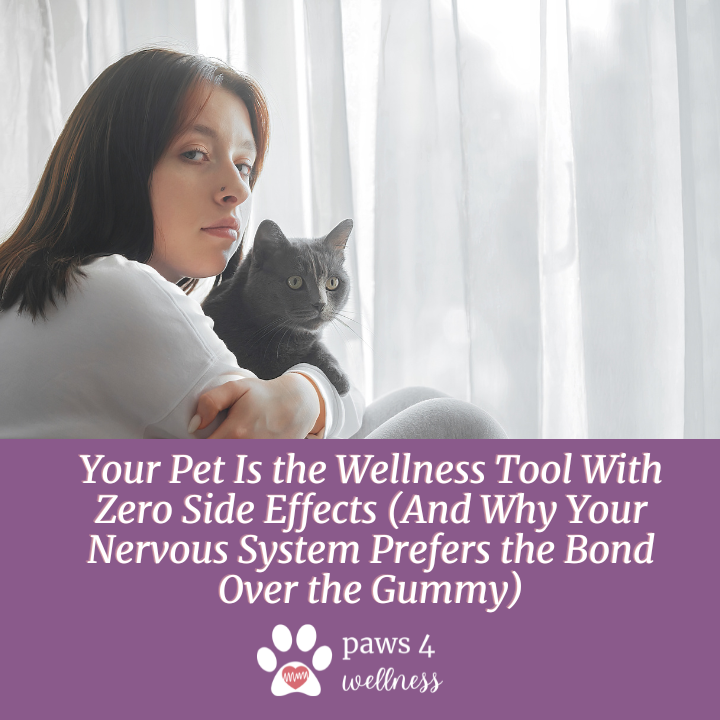 Your Pet Is the Wellness Tool With Zero Side Effects (And Why Your Nervous System Prefers the Bond Over the Gummy)