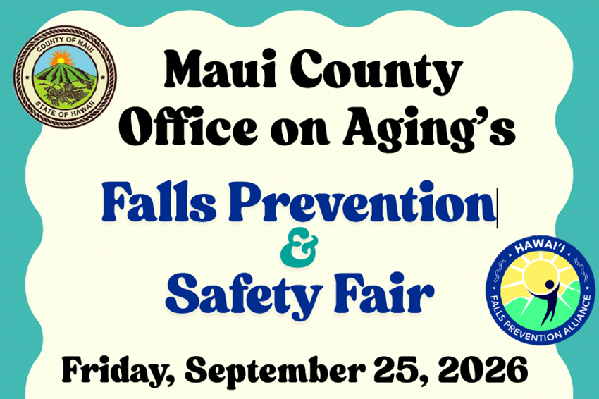 Maui County Office on Aging’s Falls Prevention & Safety Fair