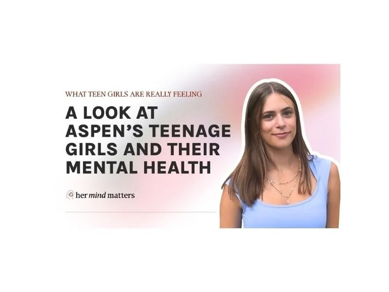 Her Mind Matters branded video thumbnail featuring founder Hallie Zilberman and the title "A Look at Aspen's Teenage Girls and Their Mental Health"