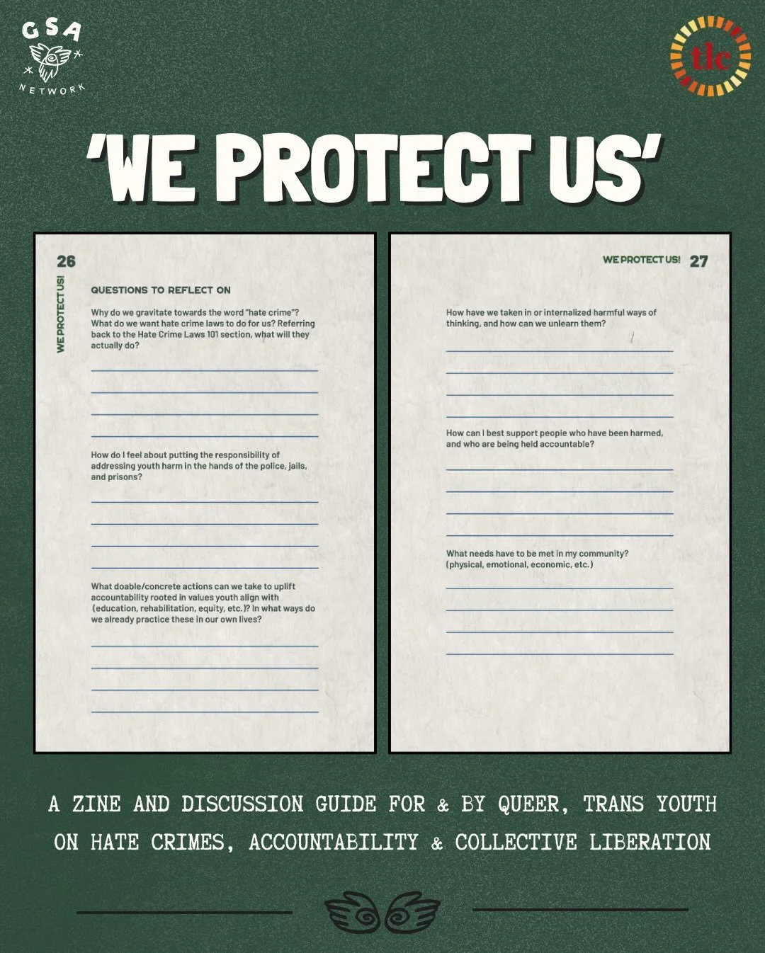 We&rsquo;re not gatekeeping information and neither should you! Bring the &ldquo;We Protect Us&rdquo; hate crime zine to your community and GSA clubs so everyone can share in the knowledge!

Engage with the discussion guide at the end of the zine so 