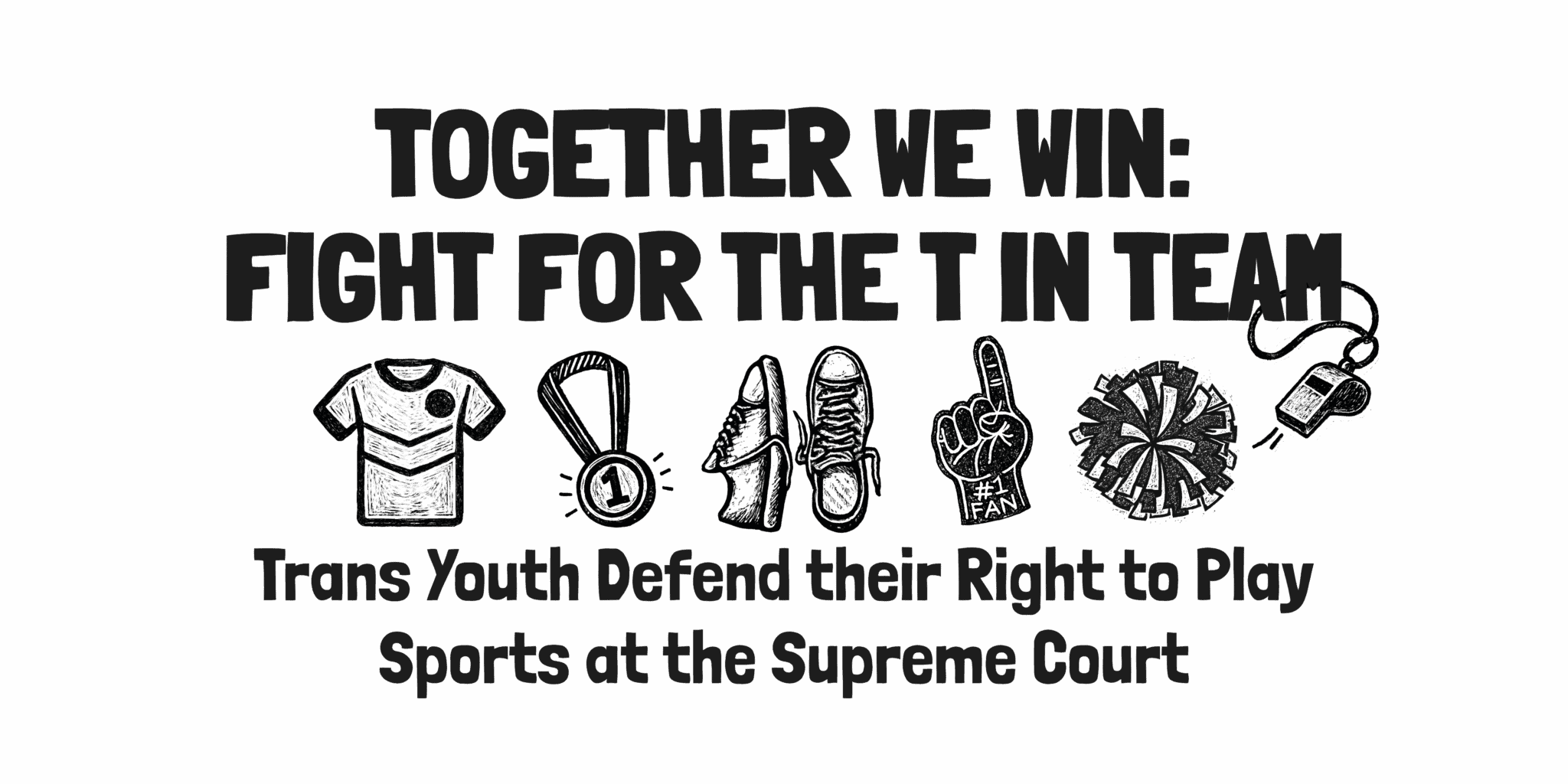 Trans Youth Defend their Right to Play Sports at the Supreme Court