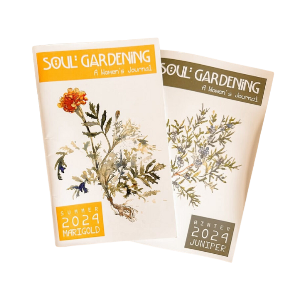 Two issues of Soul Gardening women's journal featuring illustrations of plants, one labeled Summer 2024 Marigold with cheerful orange accents, the other labeled Winter 2024 Juniper with neutral gray accents.