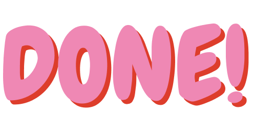 Pink text that says 'DONE!' with an exclamation mark.